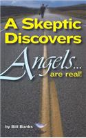A Skeptic Discovers Angels... Are Real!