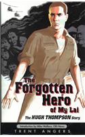 The Forgotten Hero of My Lai: The Hugh Thompson Story
