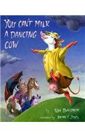 You Can't Milk a Dancing Cow