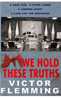 We Hold These Truths