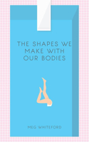 Shapes We Make with Our Bodies
