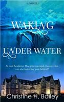 Waking Under Water