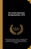Die zweite deutsche Nordpolarfahrt, 1873