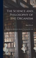 The Science and Philosophy of the Organism