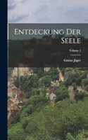 Entdeckung Der Seele; Volume 1