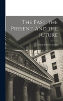 Past, the Present, and the Future