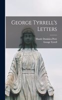 George Tyrrell's Letters