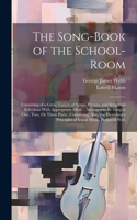 Song-Book of the School-Room