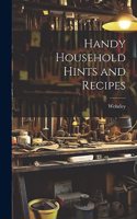 Handy Household Hints and Recipes