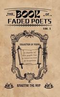 Book Of Faded Poets, Vol 1