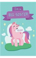 Big Sister Again: Cute Unicorn Big Sister Notebook Awesome New Big Sister Gift for Little Girls 6' 9 Draw and Write Journal