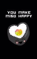 You Make Miso Happy