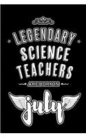 Legendary Science Teachers are born in July
