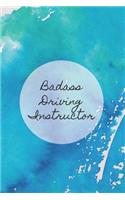 Badass Driving Instructor: Teachers and driving instructors wide ruled line journal or composition book