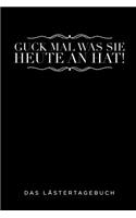 Guck Mal Was Sie Heute an Hat: A5 Notizbuch Kariert - Schuelerkalender - Hausaufgabenheft - Tagebuch - Reisetagebuch - Geschenk für Freundin