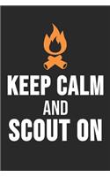 Keep Calm And Scout On