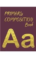 Primary Composition Book: Learn To Write Notebook/Journal - Grades K-2 School Exercise Book Dotted Midline and Thick Baseline 100 Story Pages 7.5 in x 9.25 in