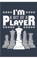 I'm A Bit of a Player