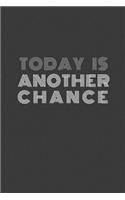 Today is another chance
