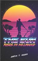 Sun Rises In Helmand