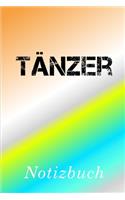 Tänzer Notizbuch: - Notizbuch mit 110 linierten Seiten - Format 6x9 DIN A5 - Soft cover matt -