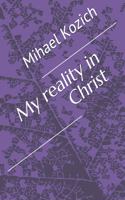 My reality in Christ