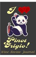 I Love Pinot Grigio! Wine Review Journal