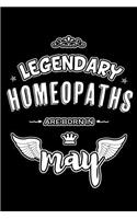 Legendary Homeopaths are born in May: Blank Lined 6x9 Homeopathy Journal/Notebooks as Appreciation day, Birthday, Welcome, Farewell, Thanks giving, Christmas or any occasion gift for wor