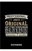 Professional Original Health Scientist Notebook of Passion and Vocation