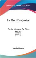 La Mort Des Justes: Ou La Maniere de Bien Mourir (1695)