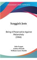 Scoggin's Jests