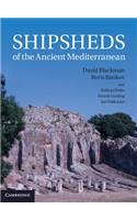 Shipsheds of the Ancient Mediterranean