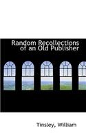 Random Recollections of an Old Publisher
