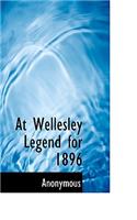 At Wellesley Legend for 1896
