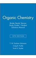 Organic Chemistry, 12e Binder Ready Version Study Guide & Student Solutions Manual