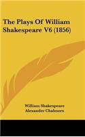 Plays Of William Shakespeare V6 (1856)