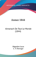 Annee 1844: Almanach De Tout Le Monde (1844)