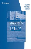 Student Activities Manual for Rusch/Dominguez/Caycedo Garner's Imágenes: An Introduction to Spanish Language and Cultures, 3rd