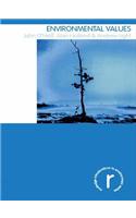 Environmental Values: (Routledge Introductions to Environment: Environment and Society Texts)