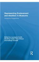 Representing Enslavement and Abolition in Museums