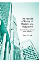 Politics of Financial Markets and Regulation