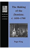 Making of the Dentiste, C. 1650-1760