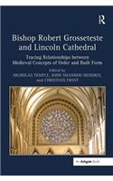 Bishop Robert Grosseteste and Lincoln Cathedral