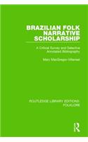 Brazilian Folk Narrative Scholarship (RLE Folklore)