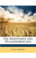 Die Rohstoffe des Pflanzenreiches