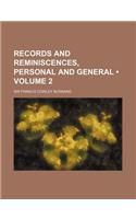 Records and Reminiscences, Personal and General (Volume 2): (English)