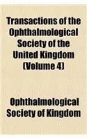 Transactions of the Ophthalmological Society of the United Kingdom (Volume 4)