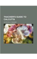 Thacker's Guide to Calcutta
