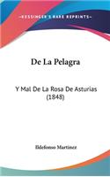 de La Pelagra: Y Mal de La Rosa de Asturias (1848)