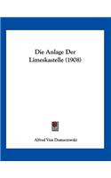 Die Anlage Der Limeskastelle (1908)